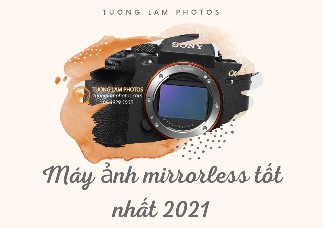 May-anh-mirrorless-tot-nhat-2021